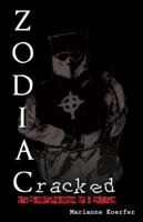 Zodiac Cracked: The Manifestation of a Killer 0741480921 Book Cover