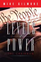 Levels of Power: The Chairman 1496928369 Book Cover