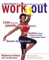 Work It Out: The Black Woman's Guide to Getting the Body You Always Wanted 1583331492 Book Cover