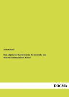 Allgemeine Kochbuch Fur Die Deutsche Und Deutsch-Amerikanische K Che 3954544776 Book Cover