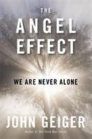 The Angel Effect Lib/E: The Powerful Force That Ensures We Are Never Alone 1602861900 Book Cover