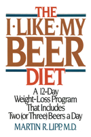 I Like My Beer Diet: A 12 Day Wpb 1590772954 Book Cover