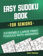 Easy Sudoku Book For Seniors Extremely Large Print Puzzles With Answers: Activity Game Book To Boost Your Brain B093WMPVDL Book Cover