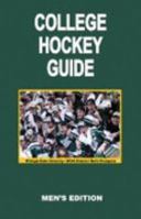 College Hockey Guide Men's Edition 2007/08 1601791003 Book Cover