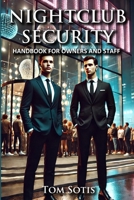 Nightclub Security: Handbook for Owners and Staff 130094496X Book Cover