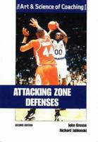 Attacking Zone Defenses (The Art and Science of Coaching Series) 1571670475 Book Cover