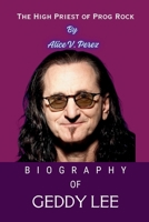 Geddy Lee: The High Priest of Prog Rock B0CPWL9SS8 Book Cover