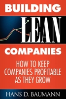 Building Lean Companies: How to Keep Companies Profitable as They Grow 1600374883 Book Cover