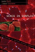 Genes in Conflict: The Biology of Selfish Genetic Elements 0674017137 Book Cover