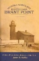 Historic Nantucket Lighthouses: Brant Point: A History of Nantucket's Lighthouses on Brant Point 0974089206 Book Cover