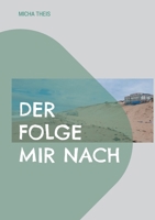 Der folge mir nach (German Edition) 3769316517 Book Cover
