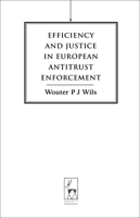 Efficiency and Justice in European Antitrust Enforcement 1841130176 Book Cover