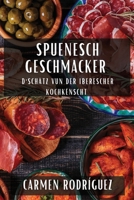 Spuenesch Geschmacker: D'Schätz vun der Iberescher Kochkënscht (Luxembourgish Edition) 1835594034 Book Cover