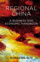 Regional China: A Business and Economic Handbook 1137287667 Book Cover