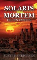 Solaris Mortem: The New Patriots 1533313229 Book Cover