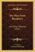 The man From Blankley's, and Other Sketches 1141605376 Book Cover