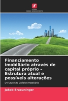 Financiamento imobiliário através de capital próprio - Estrutura atual e possíveis alterações (Portuguese Edition) 6209952518 Book Cover