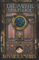 The Awful Solstice: Book Four of the Centerville Chronicles B0BTMBXS1Y Book Cover