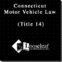 Connecticut Motor Vehicles Law : Title 14 0930137698 Book Cover