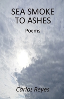 SEA SMOKE TO ASHES 9390202590 Book Cover