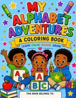 My Alphabet Adventures: A Coloring Book B0GZDZZ8BV Book Cover