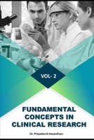 FUNDAMENTAL CONCEPTS IN CLINICAL RESEARCH VOL- 2 B08JVJP32D Book Cover