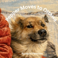 Pepper Moves to Ottawa B0GZ9CTN69 Book Cover