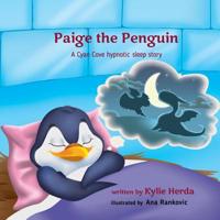 Paige the Penguin: A Cyan Cove hypnotic sleep story 0648484017 Book Cover