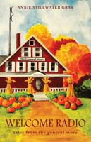 Welcome Radio: Tales From the General Store 1882190076 Book Cover