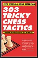 303 Tricky Chess Tactics 1580420761 Book Cover