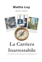 La Carriera Inarrestabile: Come ottenere lavoro e felicità nell'era AI (senza perdere sé stessi) (Obiettivo Carriera) (Italian Edition) B0G4WNTQZD Book Cover