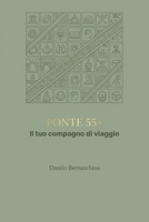 PONTE 55+: Il tuo compagno di viaggio (Italian Edition) B0HD96R1J1 Book Cover