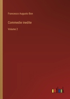 Commedie inedite: Volume 2 (Italian Edition) 3385061393 Book Cover