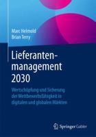 Lieferantenmanagement 2030: Wertschöpfung und Sicherung der Wettbewerbsfähigkeit in digitalen und globalen Märkten 3658139781 Book Cover