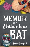 Memoir of a Chihuahua Bat 1977213588 Book Cover