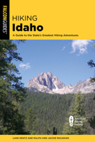 Hiking Idaho: A Guide to the State's Greatest Hiking Adventures 1493067648 Book Cover