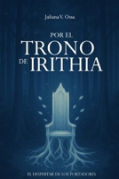 Por el trono de Irithia (Spanish Edition) B0G6SZDJTH Book Cover