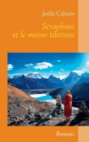 Séraphine et le moine tibétain (French Edition) 2322206768 Book Cover