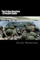 The D-Day Beaches: A Pocket Guide 1511787880 Book Cover