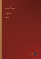 Tragedie: Volume 2 (Italian Edition) 3385064546 Book Cover