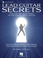 Lead Guitar Secrets: Unlock the Mysteries of Creating Great Solos 1617803588 Book Cover