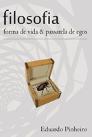Filosofia: Forma de Vida & Passarela de Egos 1505311713 Book Cover
