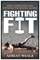 Fighting Fit: Complete SAS Fitness Training Handbook 0752805894 Book Cover