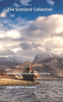 The Scotland Collection: An anthology of poetry and short stories B0BF2RR897 Book Cover