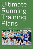 Ultimate Running Training Plans B08B7KJ9SV Book Cover