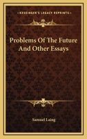 Problems Of The Future And Other Essays 1428628126 Book Cover