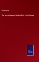 The Miscellaneous Works of Sir Philip Sidney 3337058396 Book Cover