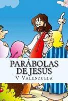 Par�bolas de Jes�s: Para Ni�os Y Adultos 1497425727 Book Cover