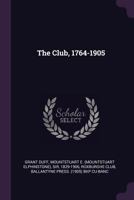 The Club, 1764-1905 1378891988 Book Cover