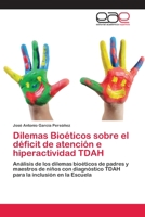 Dilemas Bioéticos sobre el déficit de atención e hiperactividad TDAH 3659079766 Book Cover